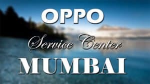 Oppo service center in Mumbai list, address and contact number
