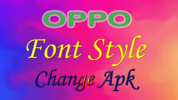 How to change oppo font style and font all oppo apk download