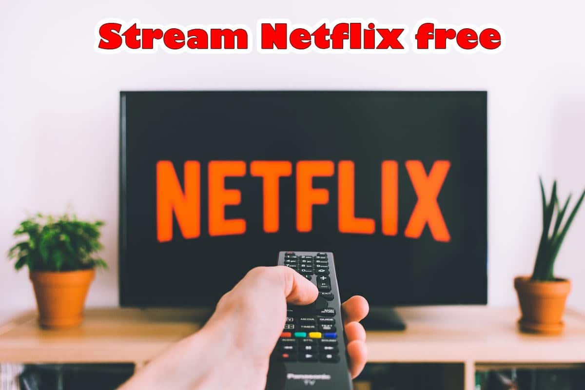 What is Netflix & how to watch Netflix movies for free