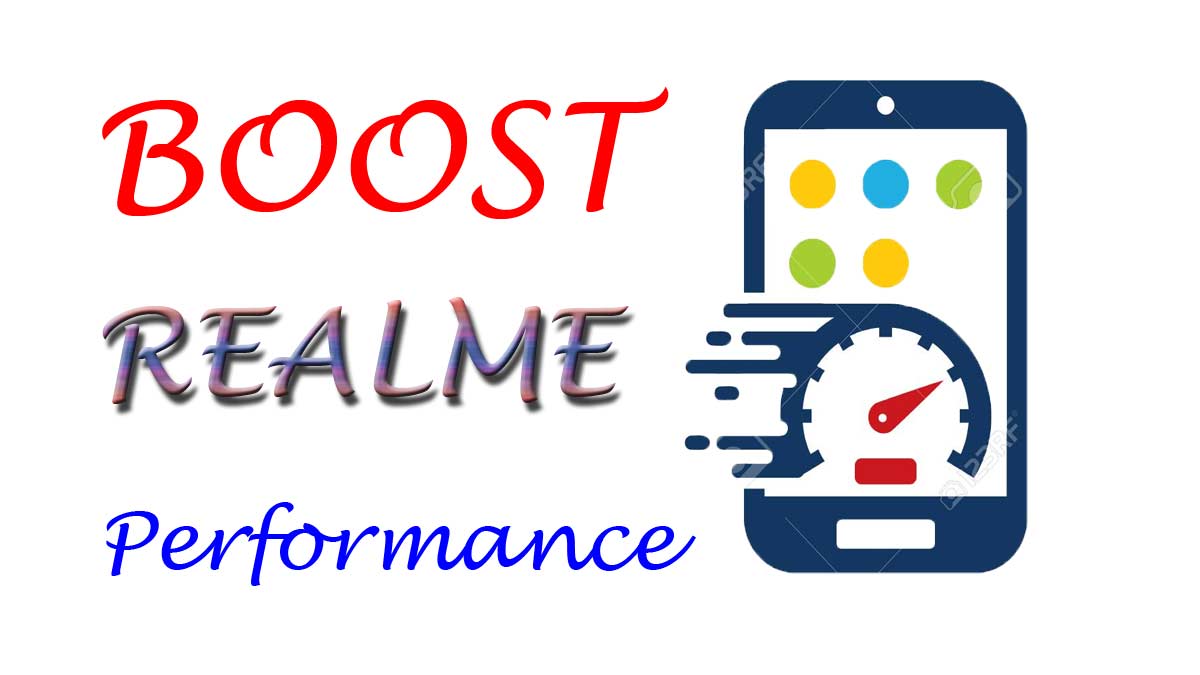 how to make realme phone faster & boost performance