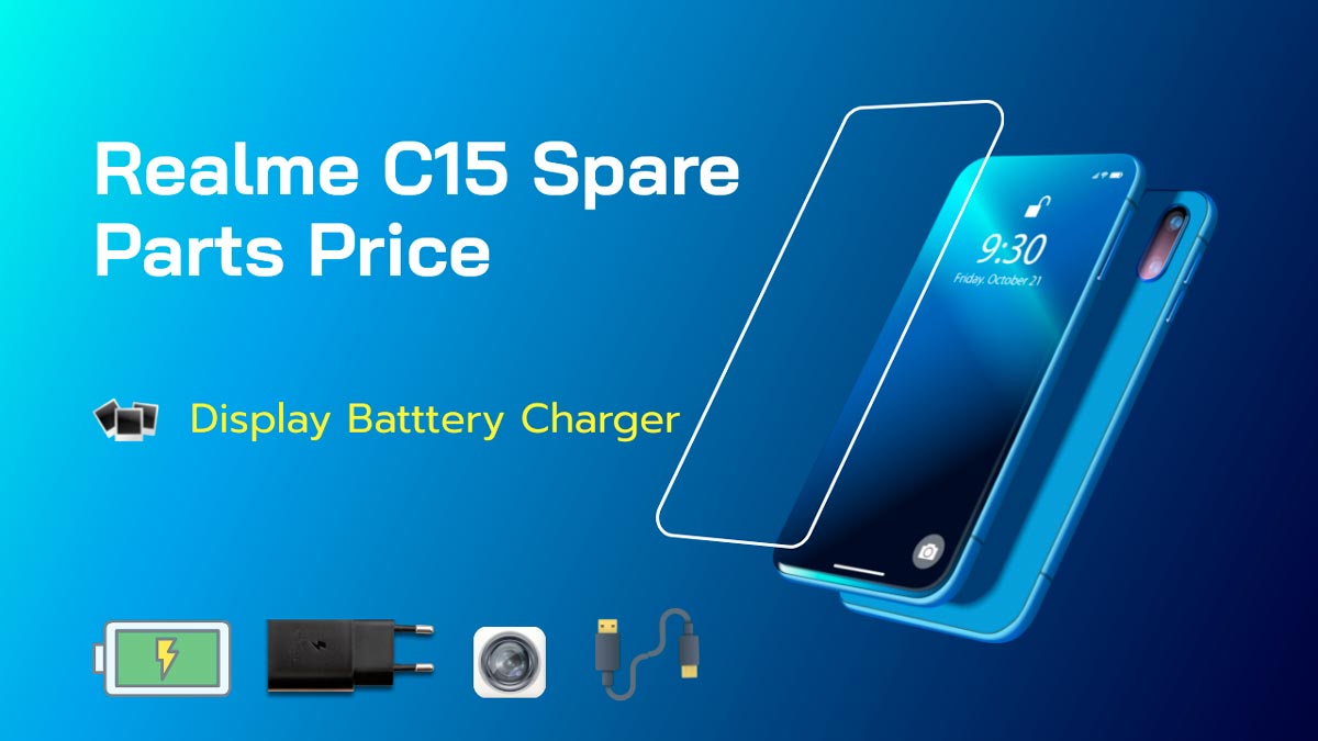 realme C15 & C15 Qualcomm edition display battery & spare parts price list