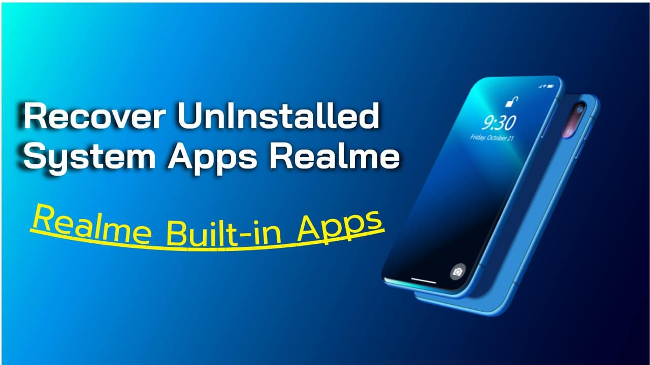 recover uninstalled system apps in realme