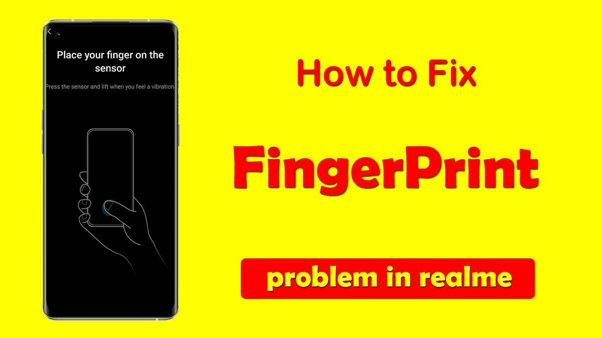 how to fix realme fingerprint sensor not working